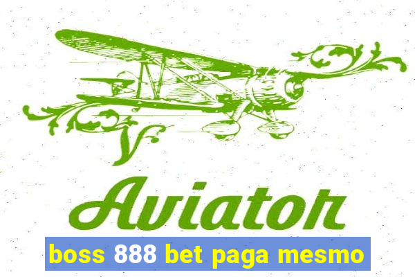 boss 888 bet paga mesmo